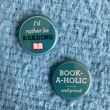 Reading Metal Pinback Buttons (2) I'd Rather Be Reading & Book-A-Holic and Proud