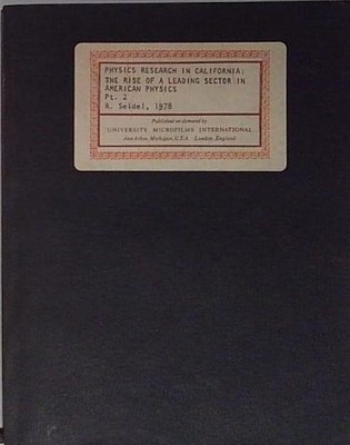  PHYSIKFORSCHUNG IN KALIFORNIEN DER ZEITANSTIEG EINES FÜHRENDEN SEKTORS IN AMERIKA 