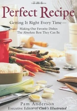 The Perfect Recipe: Getting it right every time by Anderson Executive Editor, P
