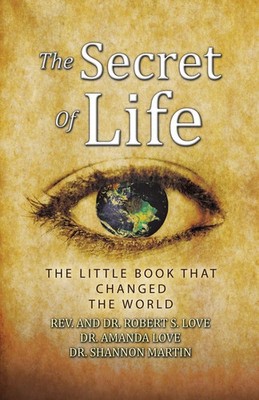 Robert S. Love (u. a.) | The Secret of Life | Taschenbuch | Englisch (2019)