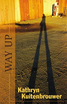 Way Up by Kathryn Kuitenbrouwer 9780864923684 NEW Free UK Delivery
