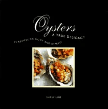 Oysters: A True Delicacy: A Tr - VERY GOOD