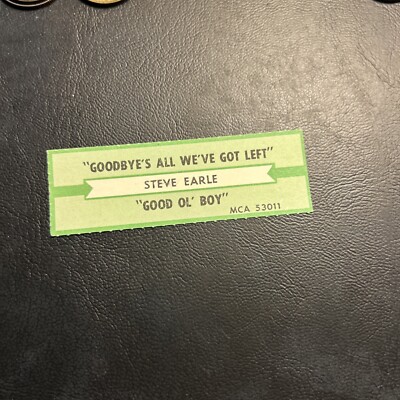 1 JUKEBOX TITLE STRIP Steve Earle Goodbyes All We ve Got Left/Good Old Boy 45