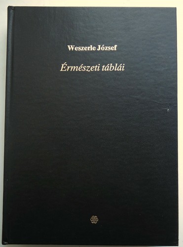 [R2323] József Weszerle, Hátrahagyott Érmészeti Táblái 1911 (Reprint), I. Kötet