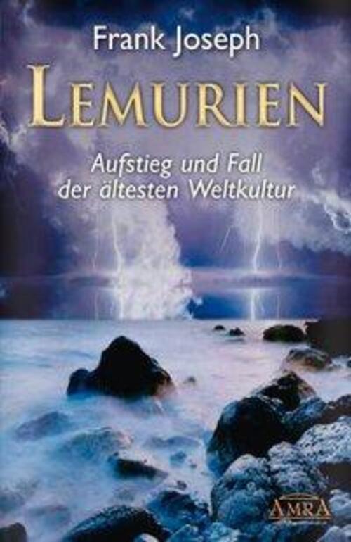 Thumbnail - Lemurien. Aufstieg Und Fall Der Ältesten Weltkultur | Frank Joseph |
