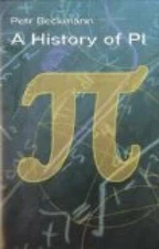 A History of Pi - Hardcover By Petr Beckmann - GOOD