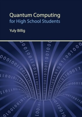 Billig - Quantum Computing for High School Students - New paperback or - P555z