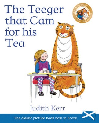 The Teeger That Cam For His Tea: The Tiger Who Came to Tea in Scots (Picture