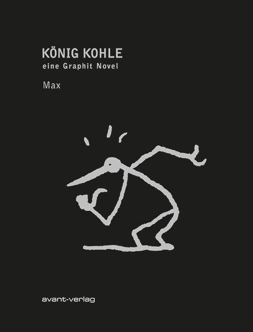 Thumbnail - König Kohle | Eine Graphit Novel | Max | Deutsch | Buch | 160 S. |