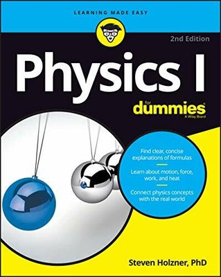 Physics I For Dummies, 2nd Edition (For Dummies (L by Holzner, Steven 1119293596