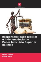 Responsabilidade Judicial E IndependêNcia Do Poder JudiciáRio Superior Na ÍNdia