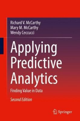 Anwendung prädiktiver Analysen: Wertfindung in Daten von Richard V. McCarthy