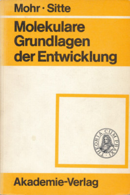 Mohr / Sitte: Molekulare Grundlagen der Entwicklung [Zustand sehr gut]