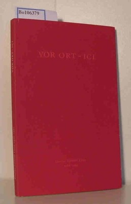 Vor Ort - Ici. Goethe-Institut Lyon 1966-1991 Beutler,  Bernhard: