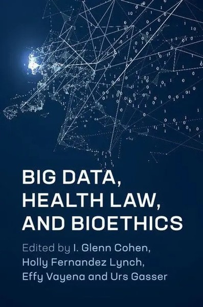 I. Glenn Cohen (U. A.) | Big Data, Health Law, And Bioethics | Buch | Englisch-image