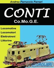 9788869284717 Andrea Ferruccio Ferrari Conti. Co.Mo.G.E. Locomotive, locomotori,