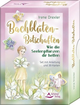 Bachblüten-Botschaften - Wie die Seelenpflanzen dir helfen Set mit Anleitung und