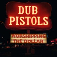 Dub Pistols - Worshipping The Dollar - Vinyl Record - G3Z