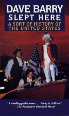 Dave Barry Slept Here: A Sort of History of the United States - ACCEPTABLE