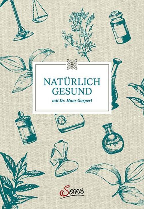 Hans Gasperl | Natürlich Gesund Mit Dr. Hans Gasperl | Buch | Deutsch