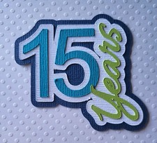 Birthday Age Title Number 15. Scrapbook, Card Making Paper Piecing