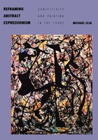 Reframing Abstract Expressionism Subjectivity And Painting In The 1940S Leja