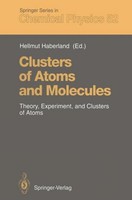 Clusters Of Atoms And Molecules Hellmut Haberland