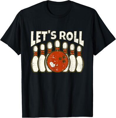 Let's Roll for Funny Bowler And Retro Bowling Gift Unisex T-Shirt