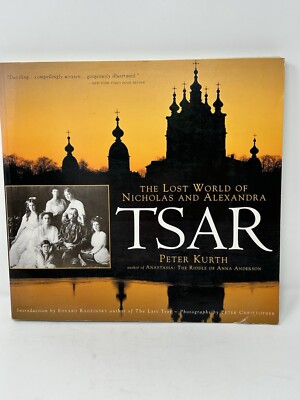 TSAR Lost World of Nicholas and Alexandra by Kurth biography history Russia VTG
