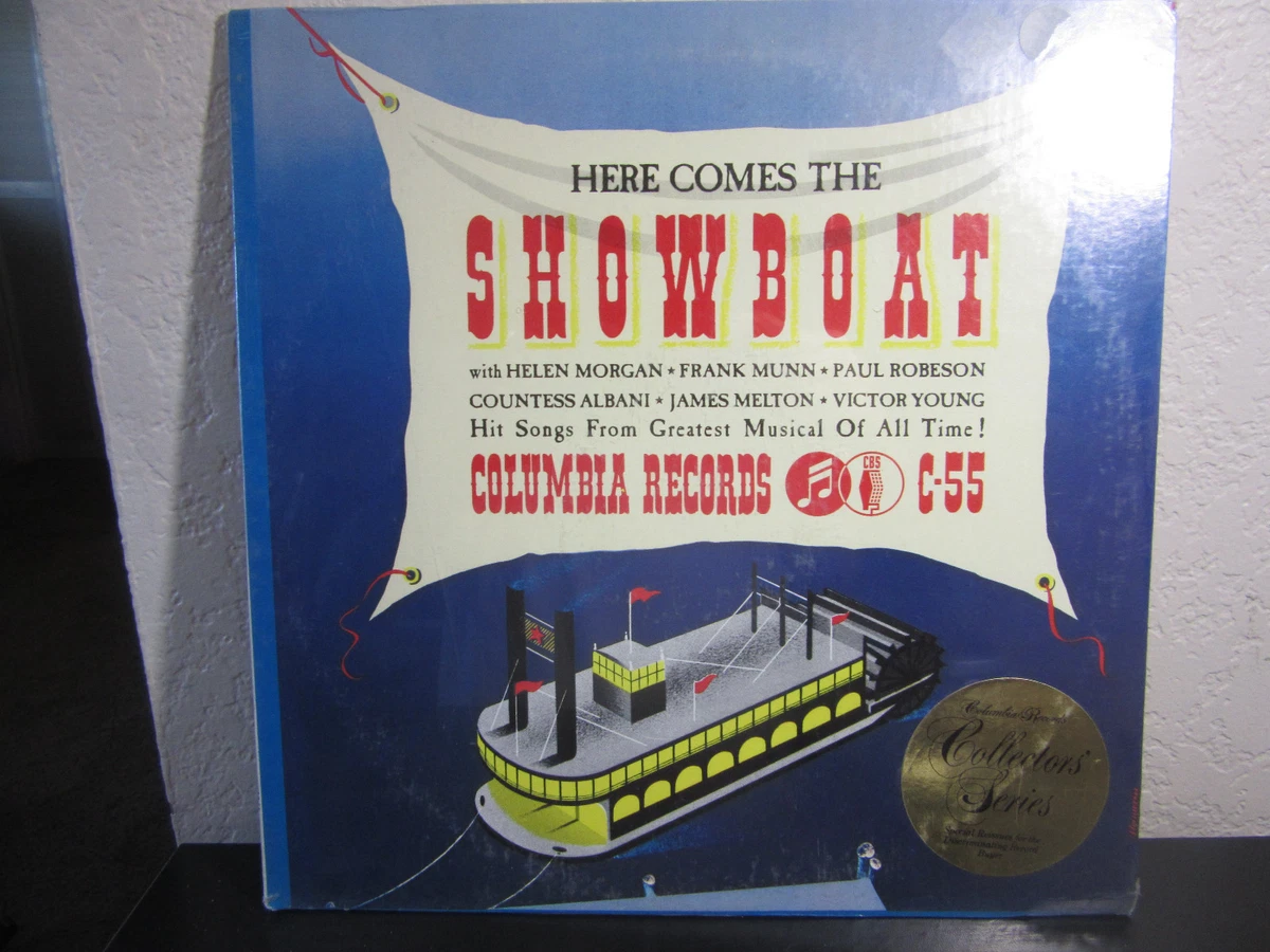 SEALED HERE COMES THE SHOW BOAT COLUMBIA COLLECTORS SERIES LP A C 55 MONO