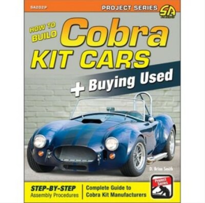 SA202P How to Build Cobra Kit Cars + Buying Used Step By Step Assembly Process