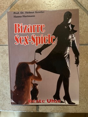 Beate Uhse Bizarre Sex-Spiele 1. Auflage 1994 Prof. Dr. Helmut Kentler Hartmann