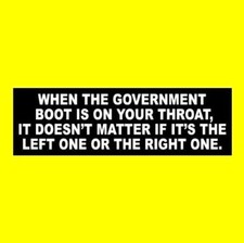 Government Boot Is On Your Throat Anti Republican Democrat Bumper Sticker Government Boot Is On Your Throat Anti Republican Democrat Bumper Sticker