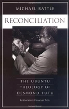 Reconciliation: The Ubuntu Theology of Desmond Tutu