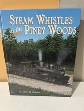Silbatos de vapor en el bosque de pinos - 1998 - Gilbert H. Hoffman - Firmado Muy Bueno