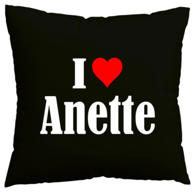 Kissenbezug I Love Anette Ich liebe Anette Schwarz 154480