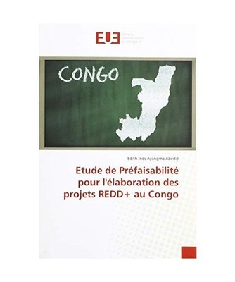 Etude de Préfaisabilité pour l'élaboration des projets REDD+ au Congo, Ayangm