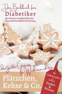 PLÄTZCHEN, KEKSE  CO.: DAS BACKBUCH FÜR DIABETIKER... | Buch | Zustand sehr gut