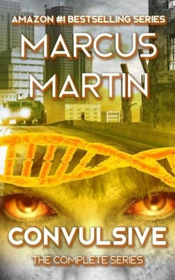 Convulsive: The Complete Series: A Pandemic Survival Near Future Thriller