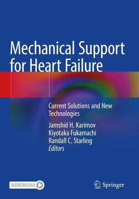 Mechanical Support for Heart Failure Current Solutions and New Technologies Buch