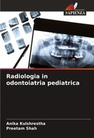 Radiologia In Odontoiatria Pediatrica Anika Kulshrestha