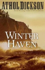 Winter Haven - Hardcover By Dickson, Athol - GOOD
