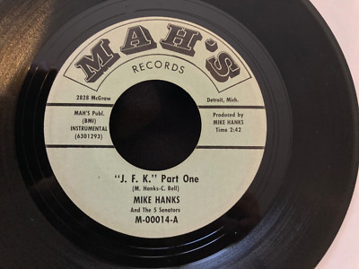 MIKE HANKS~RARE DETROIT MOD R&B NORTHERN SOUL 45 ''J.F.K.'' Part 1/Part 2~MAH'S Ex