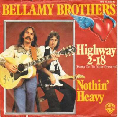 Bellamy Brothers - Highway 2-18 Hang On To Y 7'' Single Vinyl Scha