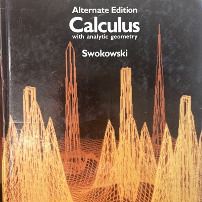 ALTERNATE EDITION CALCULUS WITH ANALYTIC GEOMETRY 
