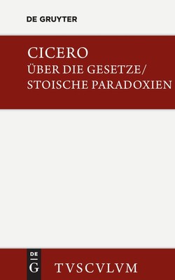 De legibus / Über die Gesetze Marcus Tullius Cicero