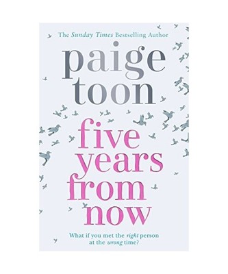 Five Years From Now: what if you meet the right person at the wrong time?: what 