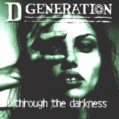 D Generation   Through The Darkness / SONY RECORDS CD 1999