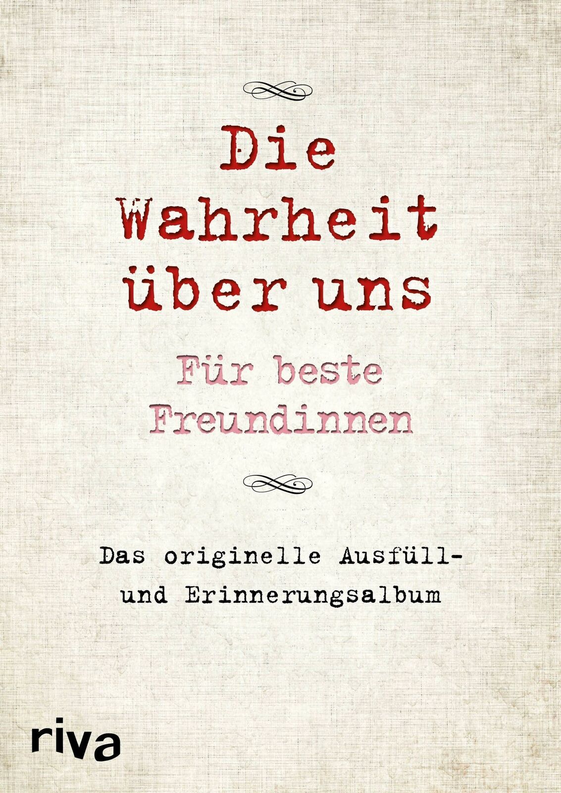 Thumbnail - Die Wahrheit Über Uns - Für Beste Freundinnen | Buch | 9783742304872