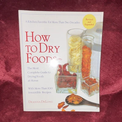 How to Dry Foods Deanna DeLong Revised & Expanded UK-B Paperback 2006 - Image 1 of 4